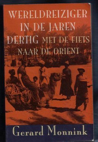 Kaft van Wereldreiziger In De Jaren Detig Met De Fiets Naar De Orient