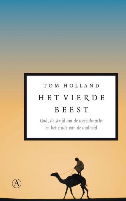 Kaft van Het Vierde Beest : Het Ontstaan Van De Islam