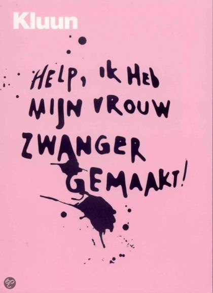 Kaft van Help Ik Heb Mijn Vrouw Zwanger Gemaakt