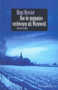 Kaft van Hoe De Mummies Verdwenen Uit Wieuwerd