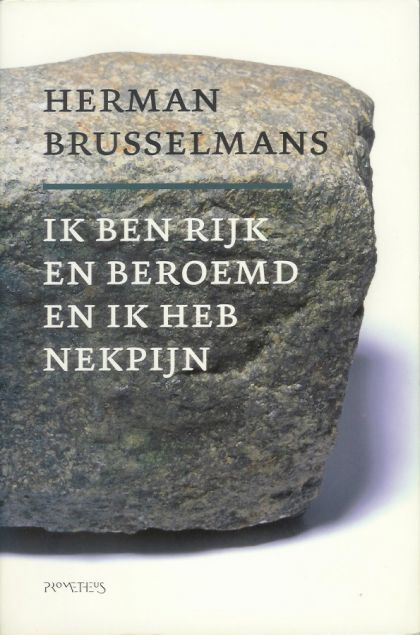 Kaft van Ik Ben Rijk En Beroemd En Ik Heb Nekpijn