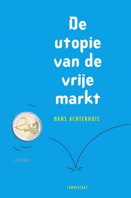 Kaft van De Utopie Van De Vrije Markt / Druk 1