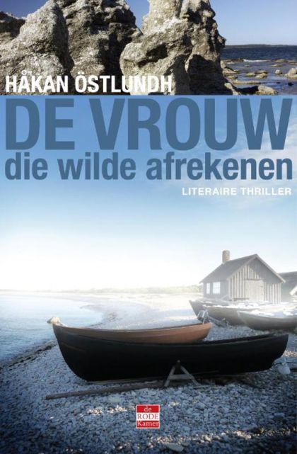 Kaft van De Vrouw Die Wilde Afrekenen : Literaire Thriller