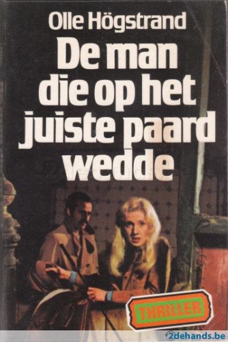 Kaft van De man die op het juiste paard wedde