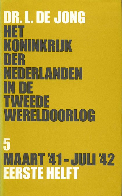 Kaft van Het Koninkrijk Der Nederlanden In De Tweede Wereldoorlog. Dl. 5: Maart '41-Juli '42 : Eerste Helft