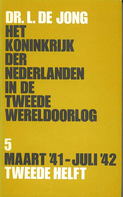 Kaft van Het Koninkrijk Der Nederlanden In De Tweede Wereldoorlog. Dl. 5: Maart '41-Juli '42 : Tweede Helft