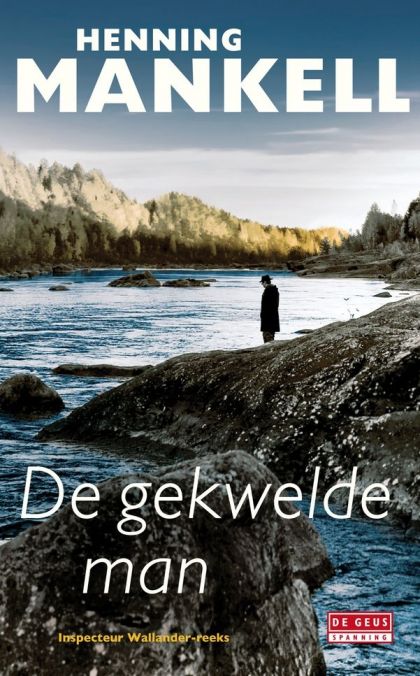 Kaft van De Gekwelde Man : Inspecteur Wallanderreeks Deel 10