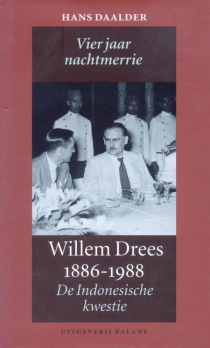 Kaft van Willem Drees: Vier jaar nachtmerrie 1945-1949