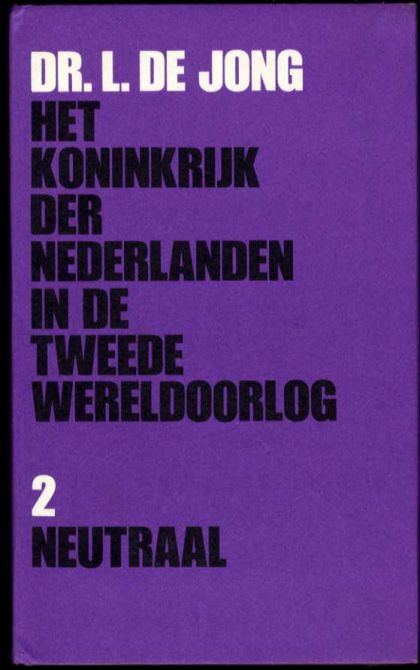 Kaft van Het Koninkrijk der Nederlanden in de Tweede Wereldoorlog. Deel 2: Neutraal